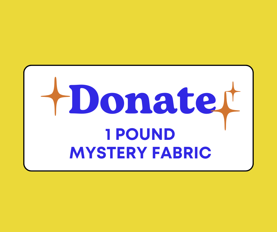 DONATE a 1 Pound of Mystery Fabric